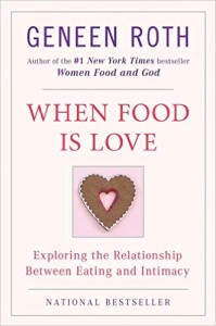when food is love - book by geneen roth