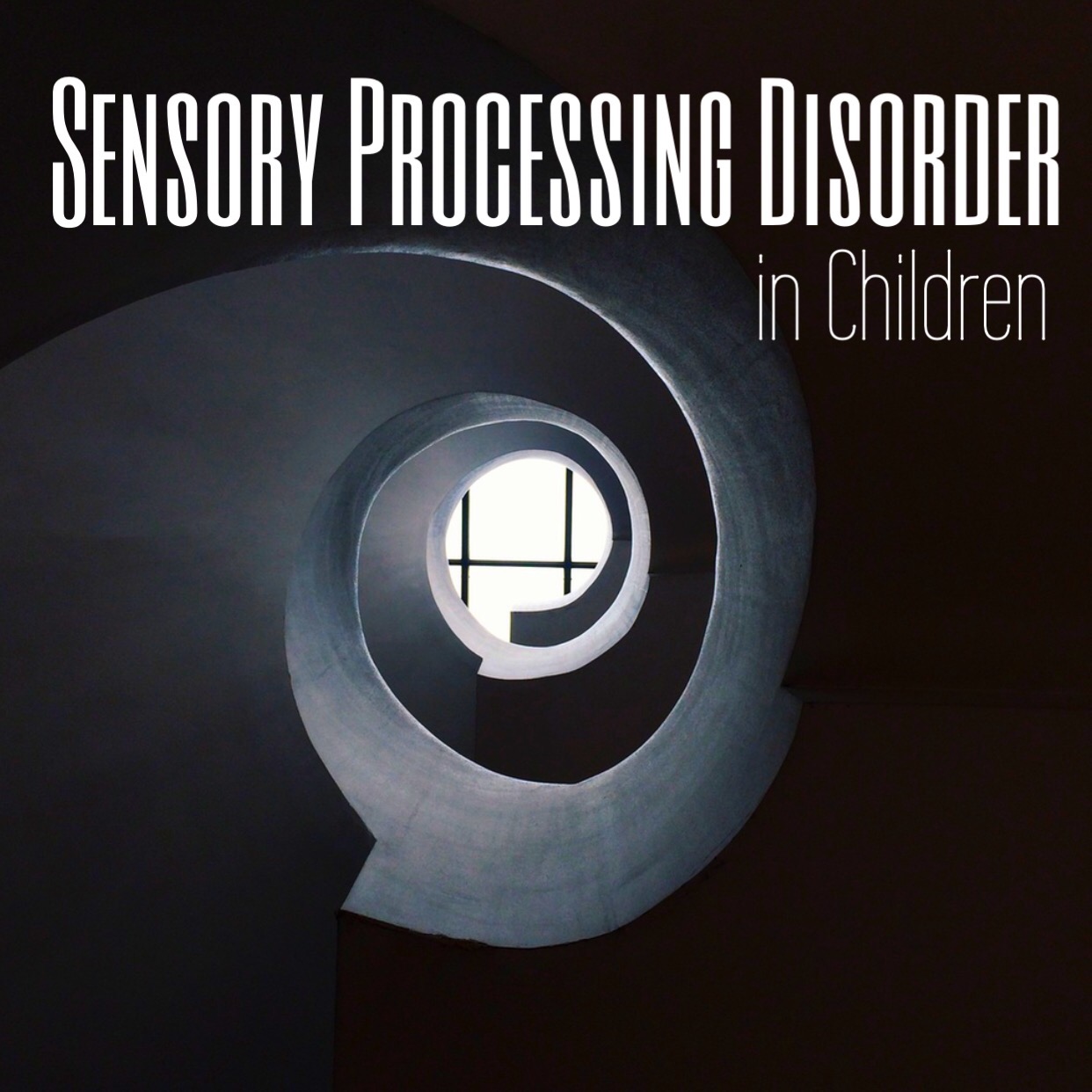 Sensory Processing Disorder in Children