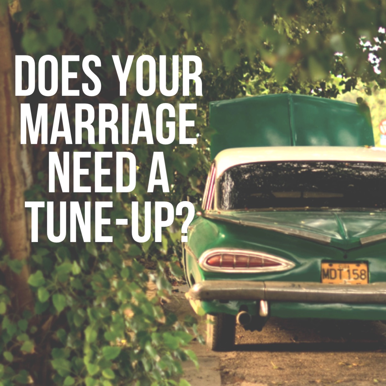 Does Your Marriage Need A Tune-Up