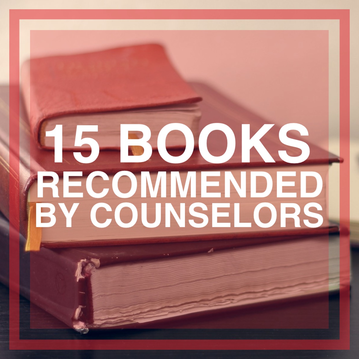 15 Books Recommended By Counselors