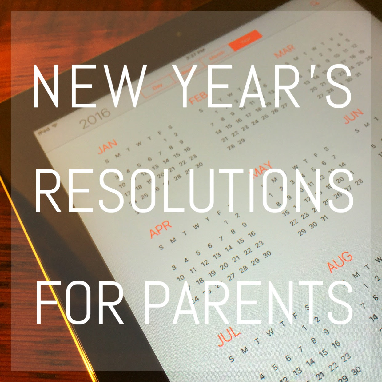 Parents New Years Resolutions