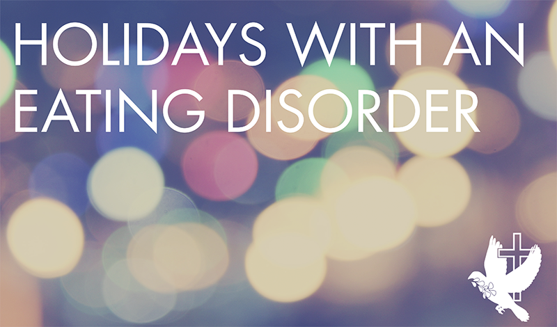 10 tips for navigating the holidays with an eating disorder